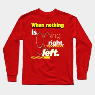 Quotes educational quotation Long Sleeve T-Shirt